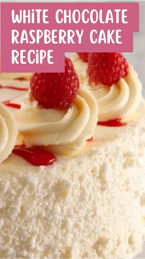 How to make White Chocolate Raspberry Cake