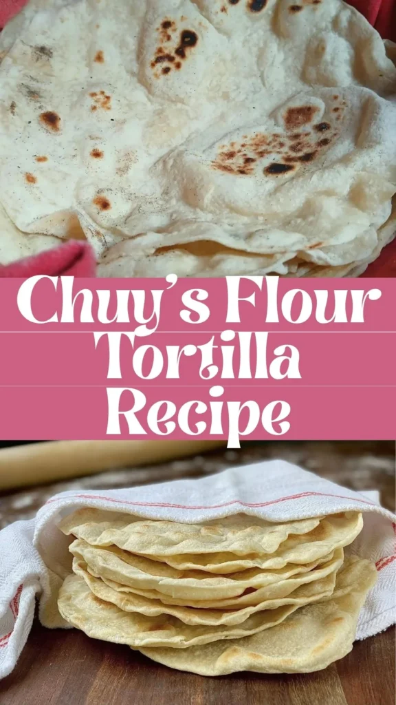 Copycat Chuy’s Flour Tortilla Recipe