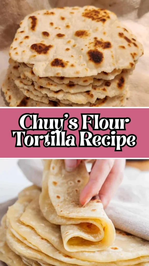 How to make Chuy’s Flour Tortilla