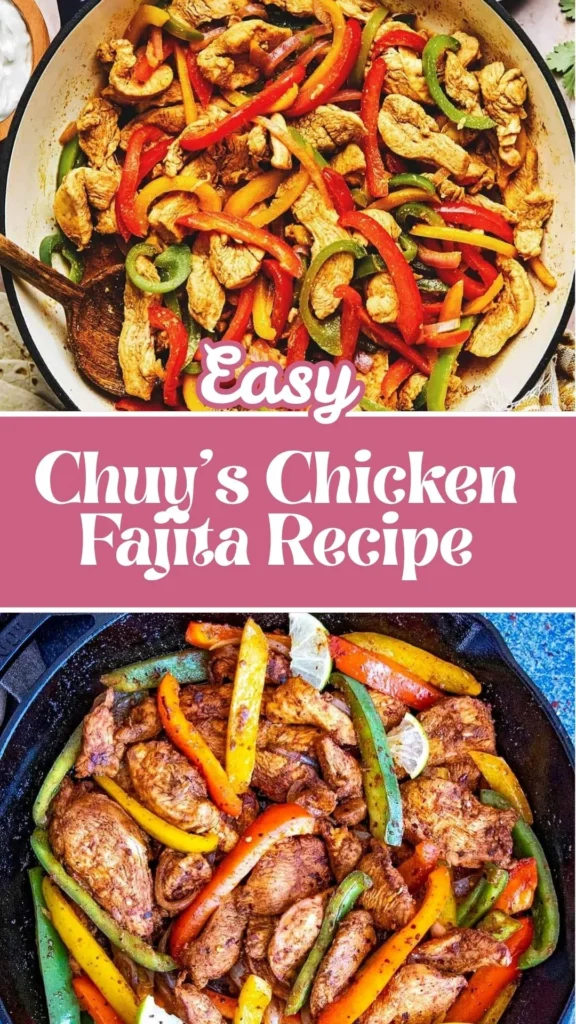 Copycat Chuy’s Chicken Fajita Recipe